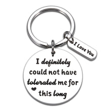 Load image into Gallery viewer, Anniversary Wedding Gift for Husband from Wife Funny Keychain Valentines Day Gift for Him Men Hubby Boyfriend Spouse Fiance Girlfriend Birthday Christmas Fathers Day I Love You Keychain Present