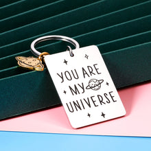 Load image into Gallery viewer, Romantic Valentines Day Wedding Gifts You Are My Universe Keychain for Boyfriend Wife from Girlfriend Husband Engagement Anniversary Birthday Gift for Couple Fiancé Him Her Men Women Christmas Present