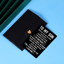 Load image into Gallery viewer, To My Son Wallet Card for Men Teen Boys Stocking Stuffers Sweet 16 18 21 Birthday Valentine Gifts for Him Male Adult Son Stepson from Mom Inspirational Christmas Graduation First Time Fathers Day Gift