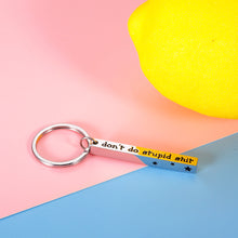 Load image into Gallery viewer, Funny Don't Do Stupid St Keychain Stocking Stuffer Birthday Gifts for Teen Kids Adult Son Daughter from Mom Dad Valentines Day Christmas Graduation New Driver Gift for Him Her Women Men Boys Girls