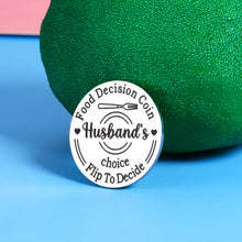 Load image into Gallery viewer, Funny Destiny Flip Coin Gift for Husband Wife Girlfriend Boyfriend Food Decision Maker Coin Christmas Stocking Stuffers Valentines Day Birthday Gift for Women Men Fiance Couple Presents