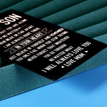 Load image into Gallery viewer, To My Son Wallet Card for Men Teen Boys Stocking Stuffers Sweet 16 18 21 Birthday Valentine Gifts for Him Male Adult Son Stepson from Mom Inspirational Christmas Graduation First Time Fathers Day Gift