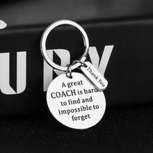 Load image into Gallery viewer, Coach Keychain Gifts for Coach Birthday Men Women Appreication Gift Key Tag for Teachers Day Gifts A Great Coach is Hard to Find But Impossible to Forget Thank You Gifts Jewelry for Coaches