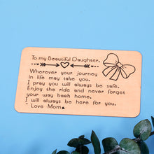 Load image into Gallery viewer, Wallet Card Daughter Gift from Mom for Her Girl Daughter Stepdaughter Birthday Christmas Stocking Stuffers Valentines Graduation Idea for Women Female Daughter in Law Goddaughter Wedding Basket Gifts