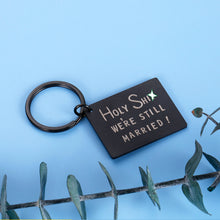 Load image into Gallery viewer, Funny Anniversary Gifts Keychain for Husband Wife Him Her Valentines Day Couples Birthday Gifts for Women Men Hubby Wifey 1st 5th10th 11th 15th 20th Anniversary Wedding Jewelry Gift Key Ring