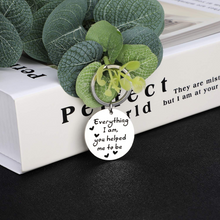 Load image into Gallery viewer, Mom Dad Gifts Keychain for Birthday from Daughter Son Everything i am You Helped me to be Thank You Gifts for Mothers Fathers Day Teachers Coaches Appreciation Christmas Presents for Women Men