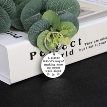 Load image into Gallery viewer, Sister Gifts from Sister Keychain Birthday Gifts for Sisters A Sister is God's Way of Making Sure We Never Walk Alone Friendship Christmas Wedding Present for Siblings Women Teen Girls Female