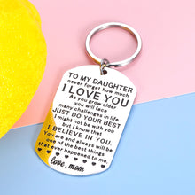 Load image into Gallery viewer, Inspirational Daughter Gifts Keychain from Mom Christmas Birthday Present for Her Teen Girls Adult Women Valentines Mothers Day Graduation Gift to My Daughter Come of Age Wedding Stocking Stuffer
