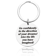 Load image into Gallery viewer, Inspirational Keychain GIFS for Women Men Graduation Christmas GIF for Her Him Students Go Confidently in The Direction of Your Dreams Live Key Ring for Son Daughter Teen Boys Girls
