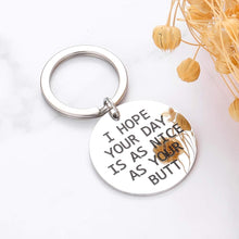 Load image into Gallery viewer, Anniversary Christmas Gifts for Boyfriend Girlfriend Funny Birthday Keychain for Husband Wife I Hope Your Day is As Nice As Your Btt Keychain for Her Him Valentines Day Fun Gifts for BFF Best friends
