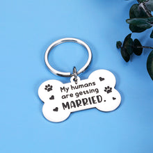 Load image into Gallery viewer, Dog Tag for Wedding Pet Dogs My Humans are Getting Married Valentines Engagement Announcement Bridal Shower Gifts for Couples Dog Lovers Owners Bride to be Pet Accessories for Cat Dog Dad Mom Gift
