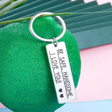 Load image into Gallery viewer, Fathers Day Gifts Be Safe Key-Chain for Boyfriend Husband Dad Men New Driver Birthday Keyring for College Student Graduation Gift for Him Teenage Boys Christmas Anniversary Valentines Day Gifts
