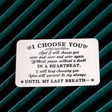 Load image into Gallery viewer, I Choose You Wallet Card for Wedding Anniversary Valentines Day Husband Boyfriend Gift from Wife Girlfriend Christmas Birthday Present for Him Her Women Men Engraved Couple Gifts Proposal Engagement
