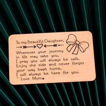 Load image into Gallery viewer, Wallet Card Daughter Gift from Mom for Her Girl Daughter Stepdaughter Birthday Christmas Stocking Stuffers Valentines Graduation Idea for Women Female Daughter in Law Goddaughter Wedding Basket Gifts
