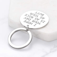 Load image into Gallery viewer, Anniversary Christmas Gifts for Boyfriend Girlfriend Funny Birthday Keychain for Husband Wife I Hope Your Day is As Nice As Your Btt Keychain for Her Him Valentines Day Fun Gifts for BFF Best friends
