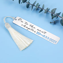 Load image into Gallery viewer, Bookmark with Tassel Inpirational Gifts for Women Men Kids Book Lovers Class 2021 Graduation Gifts Bookmark for Student Her Him Teen Boy Girl On to Next Chapter High School College Senior Grads Gifts
