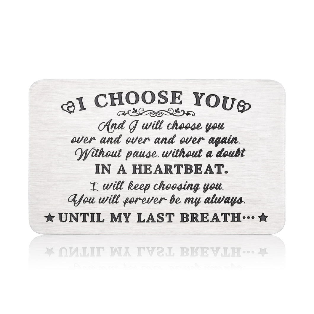 I Choose You Wallet Card for Wedding Anniversary Valentines Day Husband Boyfriend Gift from Wife Girlfriend Christmas Birthday Present for Him Her Women Men Engraved Couple Gifts Proposal Engagement