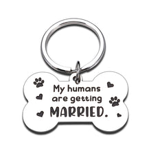 Load image into Gallery viewer, Dog Tag for Wedding Pet Dogs My Humans are Getting Married Valentines Engagement Announcement Bridal Shower Gifts for Couples Dog Lovers Owners Bride to be Pet Accessories for Cat Dog Dad Mom Gift
