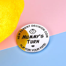Load image into Gallery viewer, New Baby Gift for Parent Mom Daddy Baby Shower Gifts Funny Decision Coin for Women Men Pregnancy Mothers Fathers Day Gifts for First Time Moms Dads Mummy to Be Christmas Birthday Present Double-Sided
